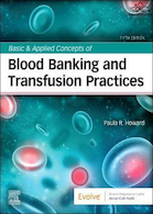 Basic & Applied Concepts of Blood Banking and Transfusion Practices 5th Edición | مفاهیم اولیه و کاربردی بانکداری خون و شیوه های انتقال خون